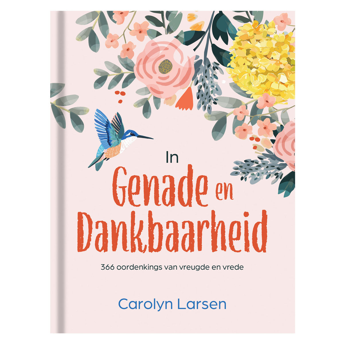 In Genade en Dankbaarheid (Hardeband)