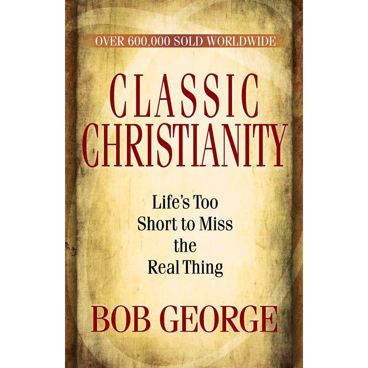 Classic Christianity (Paperback)