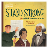 Stand Strong: 10 Inspiring Men of God - Brave Heroes and Bold Defenders (Board Book)