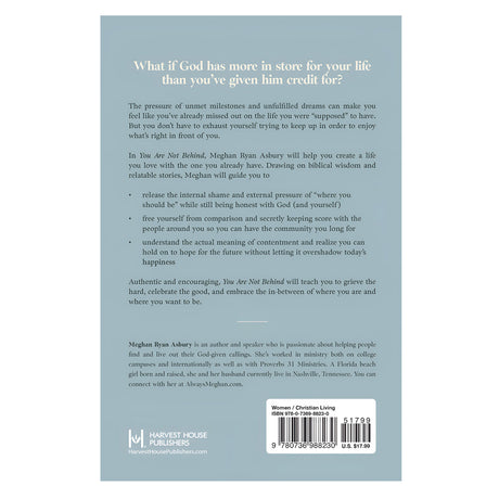 You Are Not Behind: Building a Life You Love Without Having Everything You Want PB