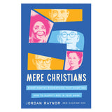 Five Mere Christians: Binge-Worthy Biographies That Show You How to Glorify God HC