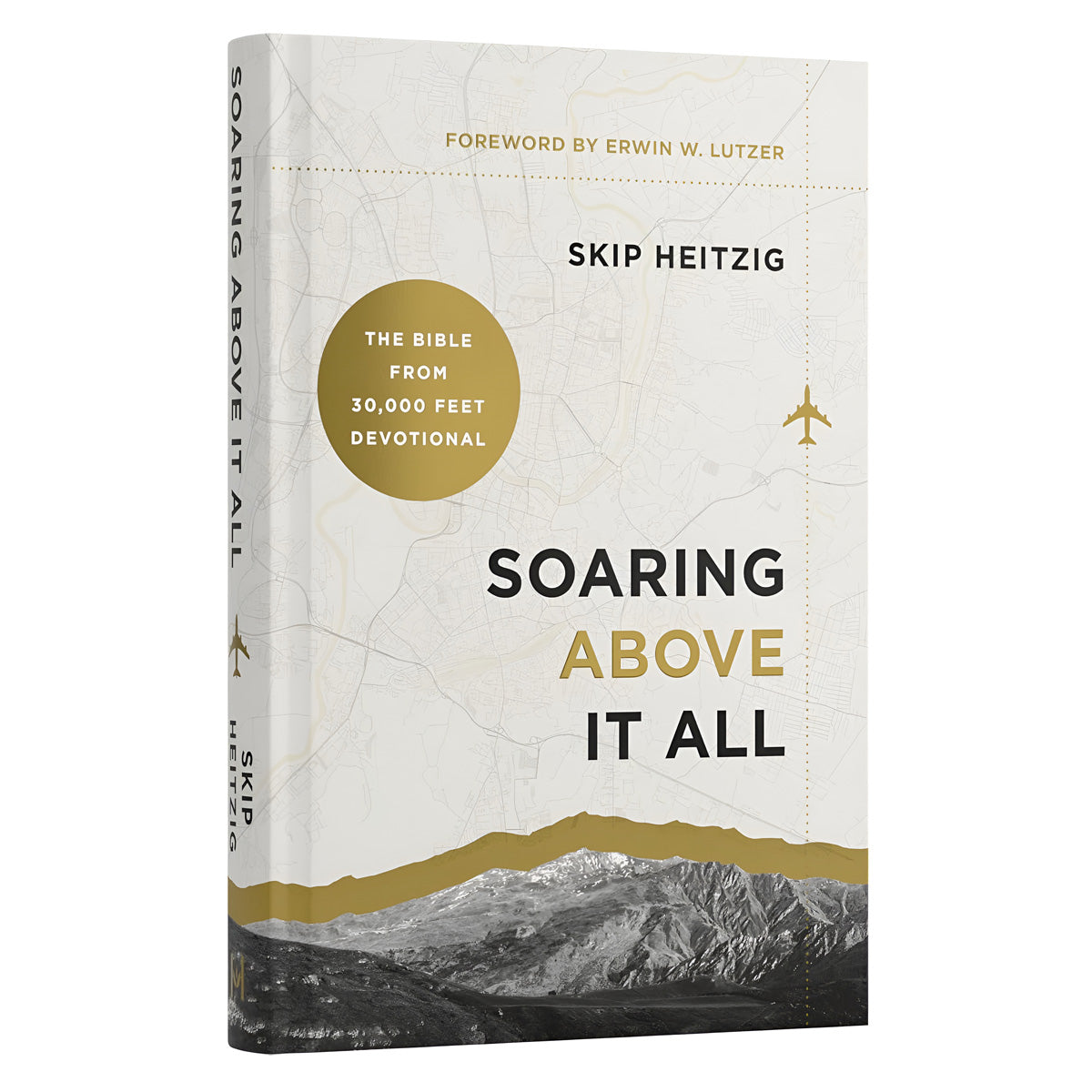 Soaring Above It All: The Bible from 30,000 Feet Devotional (Hardcover)