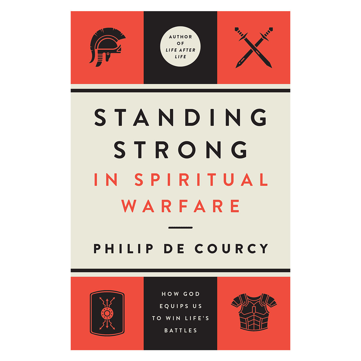 Standing Strong in Spiritual Warfare: How God Equips Us to Win Life's Battles (Paperback)