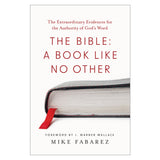 The Bible, a Book Like No Other: Historical, Archaeological, and Prophetic Evidence PB