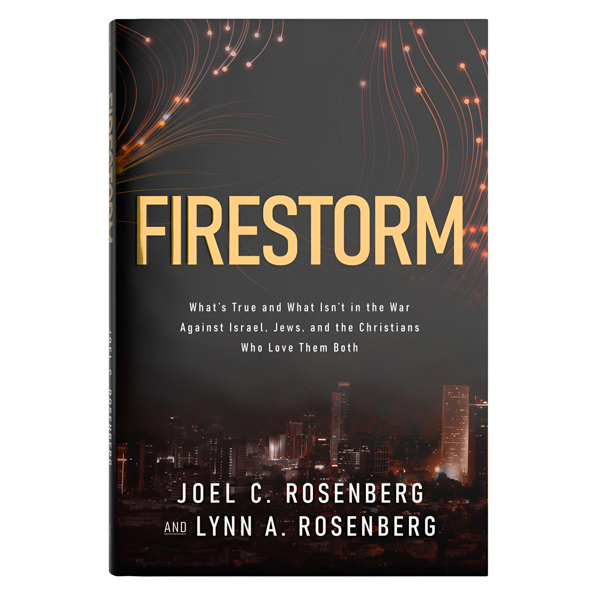 Firestorm: What’s True and What Isn’t in the War Against Israel, Jews & the Christians HC