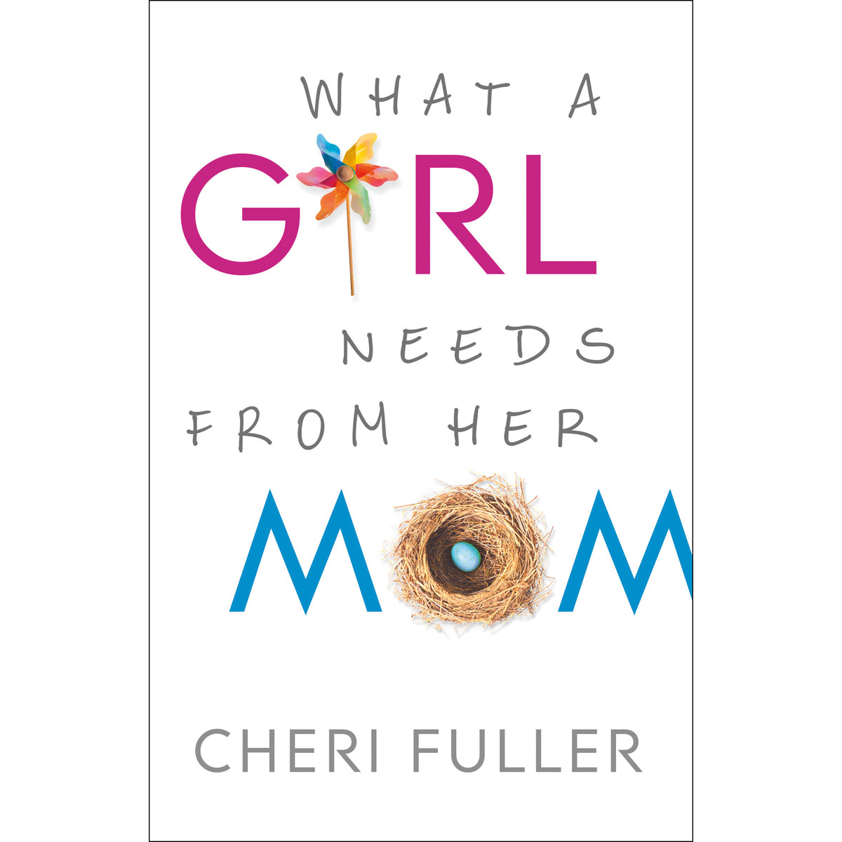 What A Girl Needs From Her Mom (Paperback)