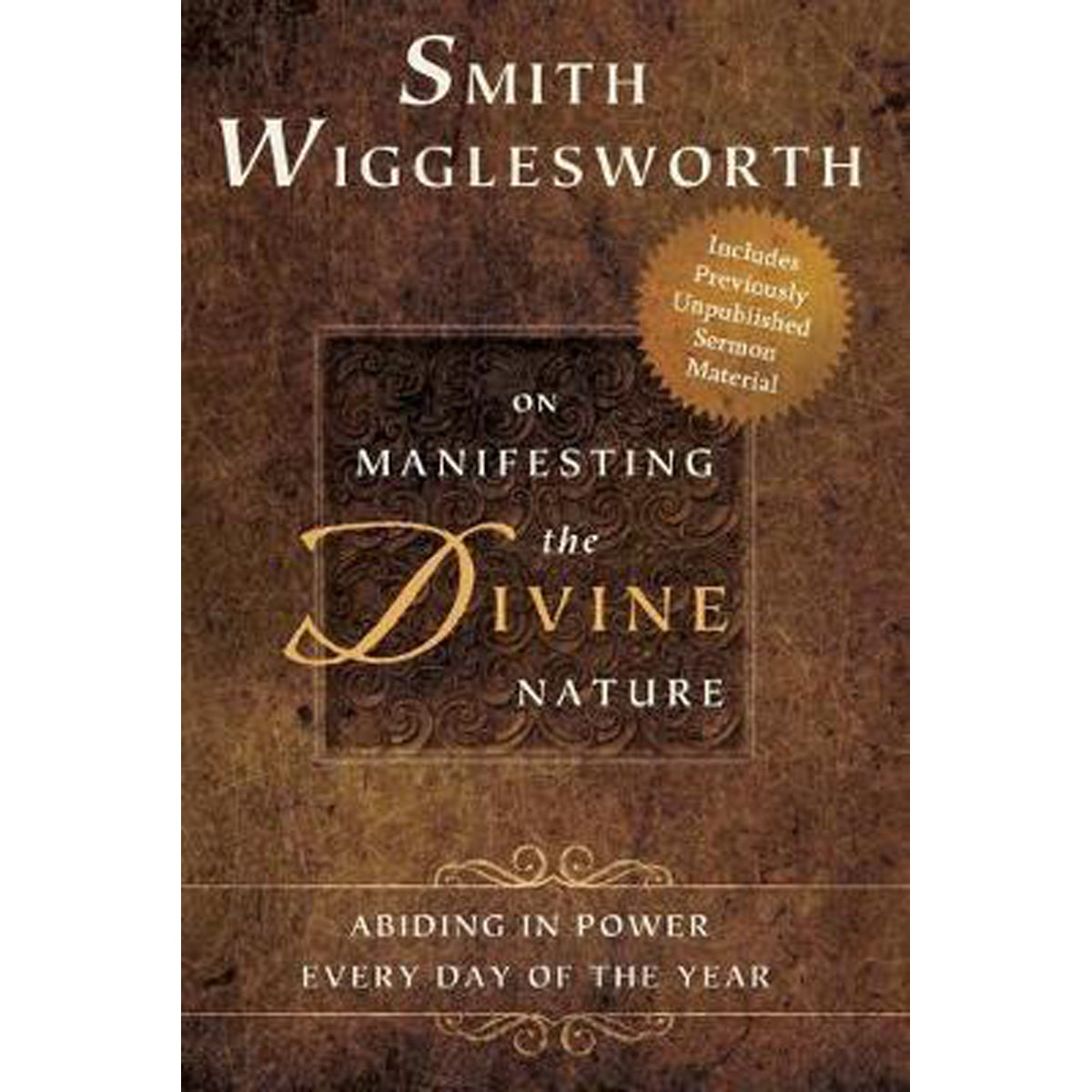Smith Wigglesworth On Manifesting The Divine Nature (Paperback)