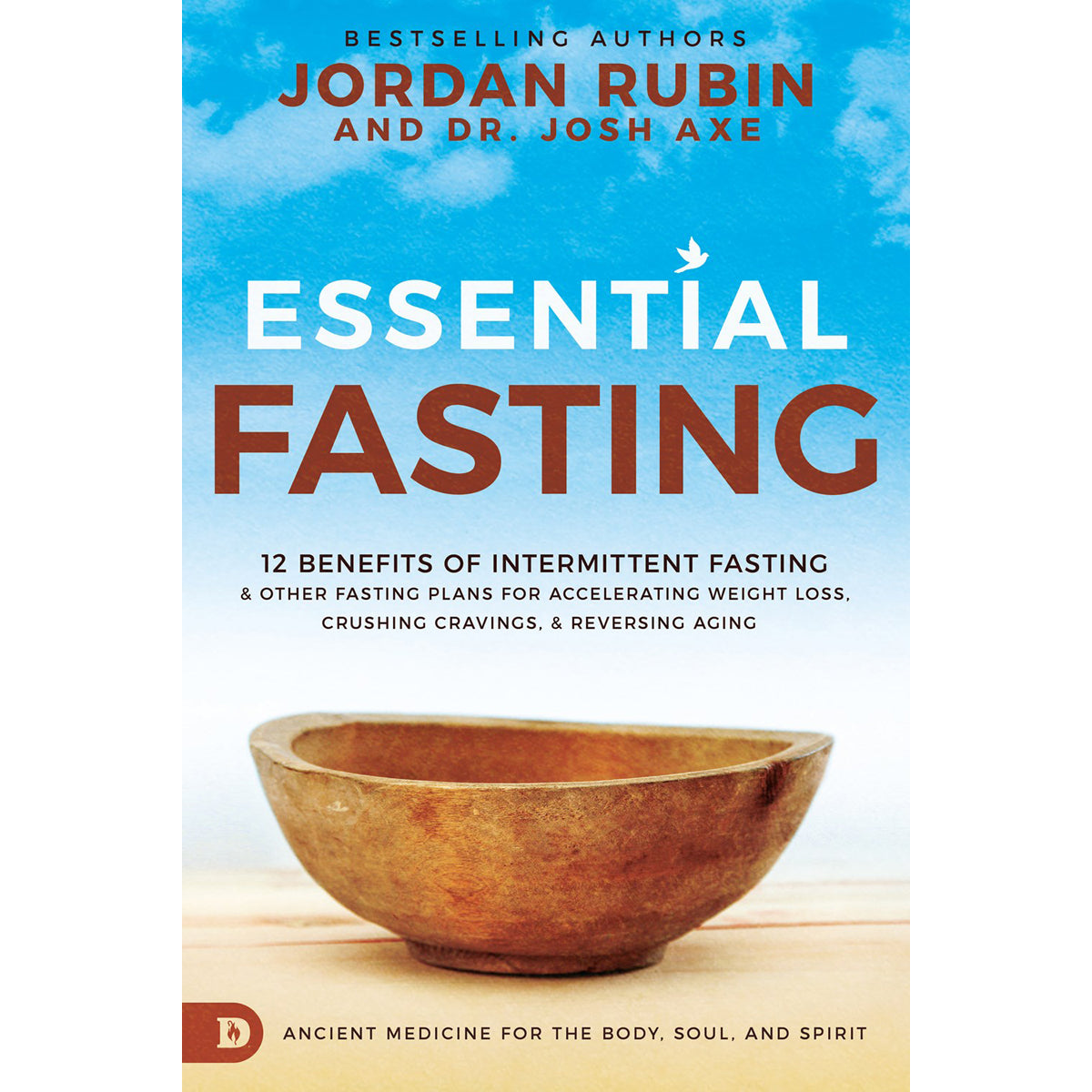 Essential Fasting: 12 Benefits / Intermittent Fasting / Other Fasting Plans / Weight Loss (Hardcover