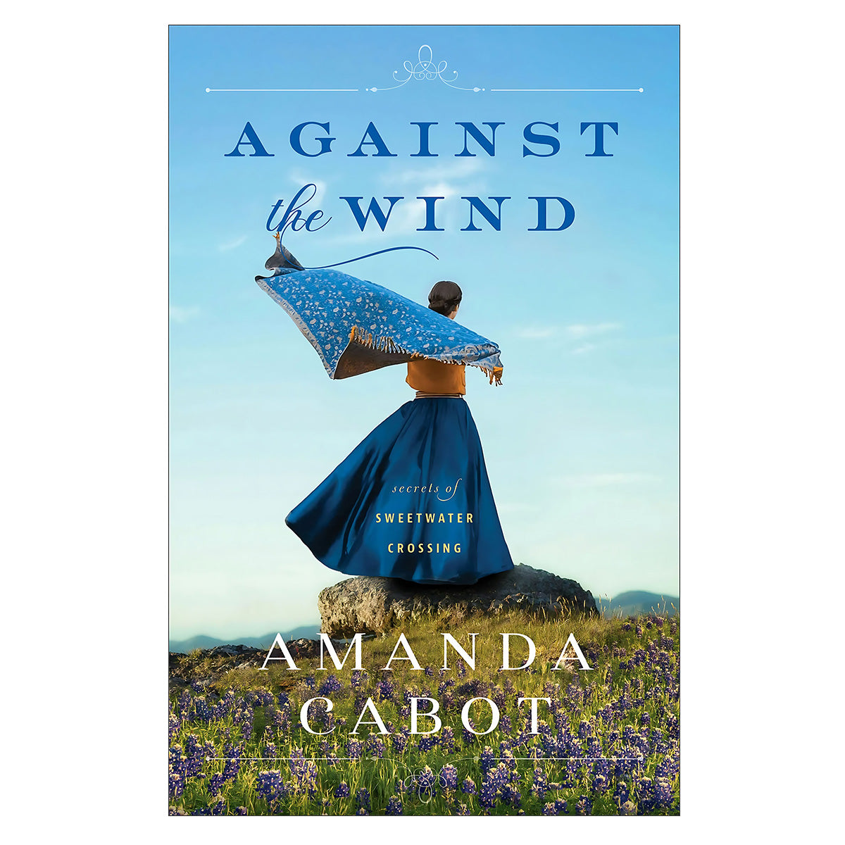 Against the Wind - 2 Secrets of Sweetwater Crossing (Paperback)