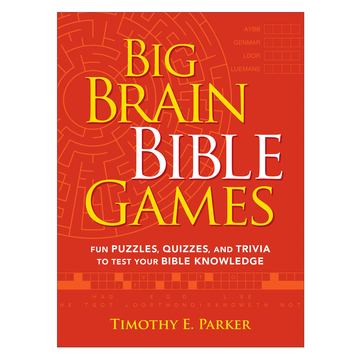 Big Brain Bible Games: Fun Puzzles, Quizzes and Trivia to Test Your Bible Knowledge PB