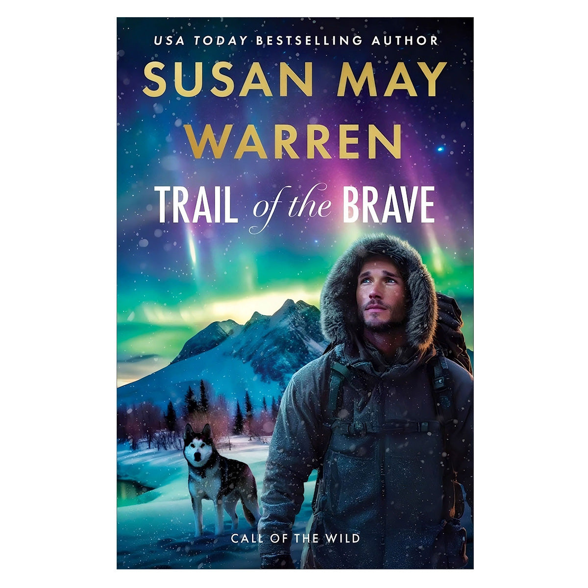 Trail of the Brave - 3 Call of the Wild (Paperback)