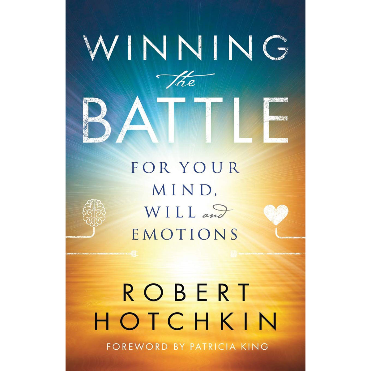 Winning The Battle For Your Mind Will And Emotions (Paperback)