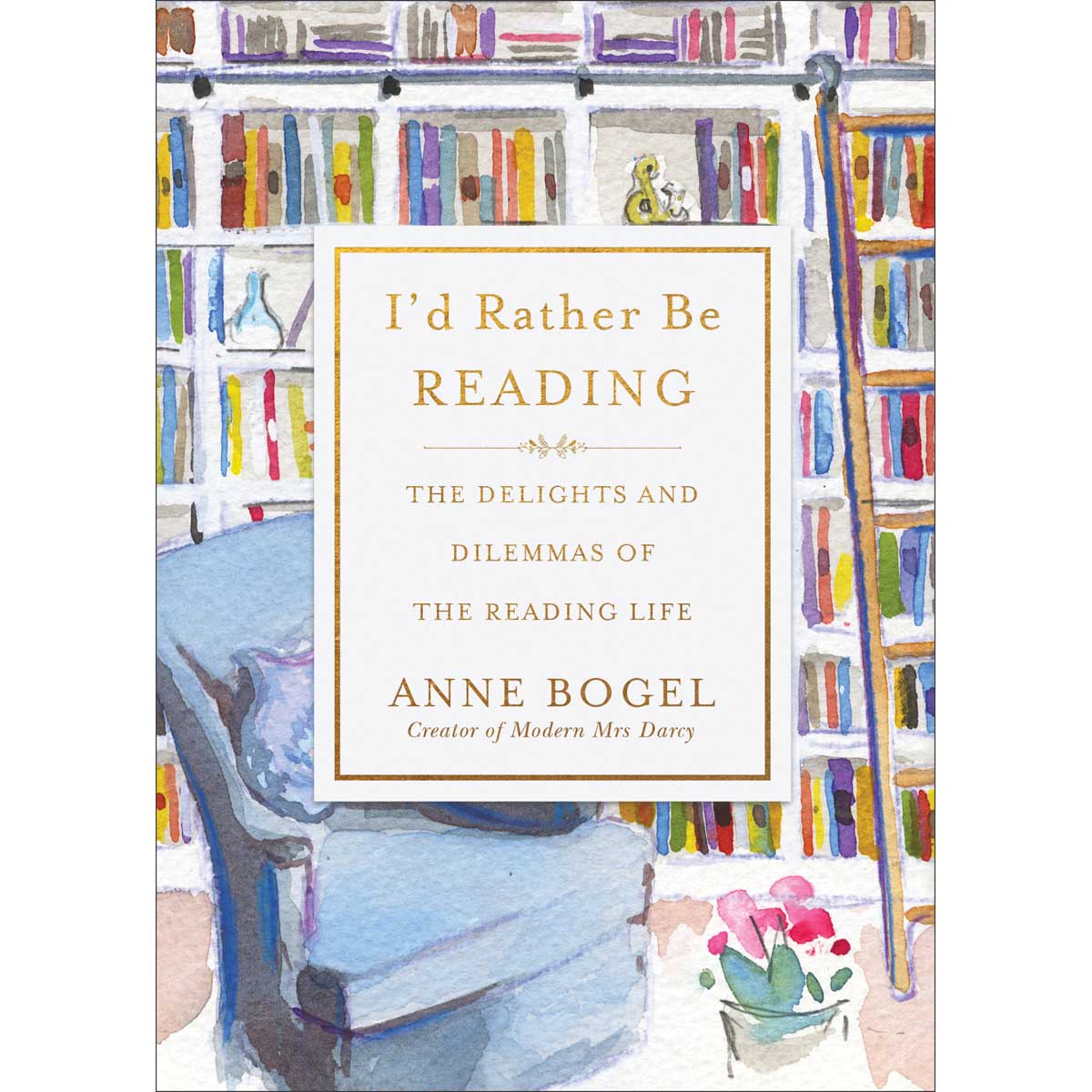I'd Rather Be Reading (Hardcover)