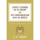 Jesus's Sermon On The Mount And His Confrontation With The World (Paperback)