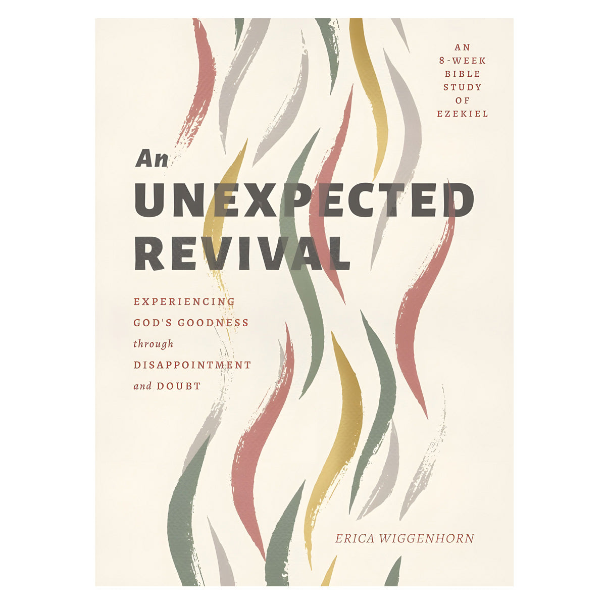 An Unexpected Revival: Experiencing God's Goodness Through Disappointment & Doubt PB