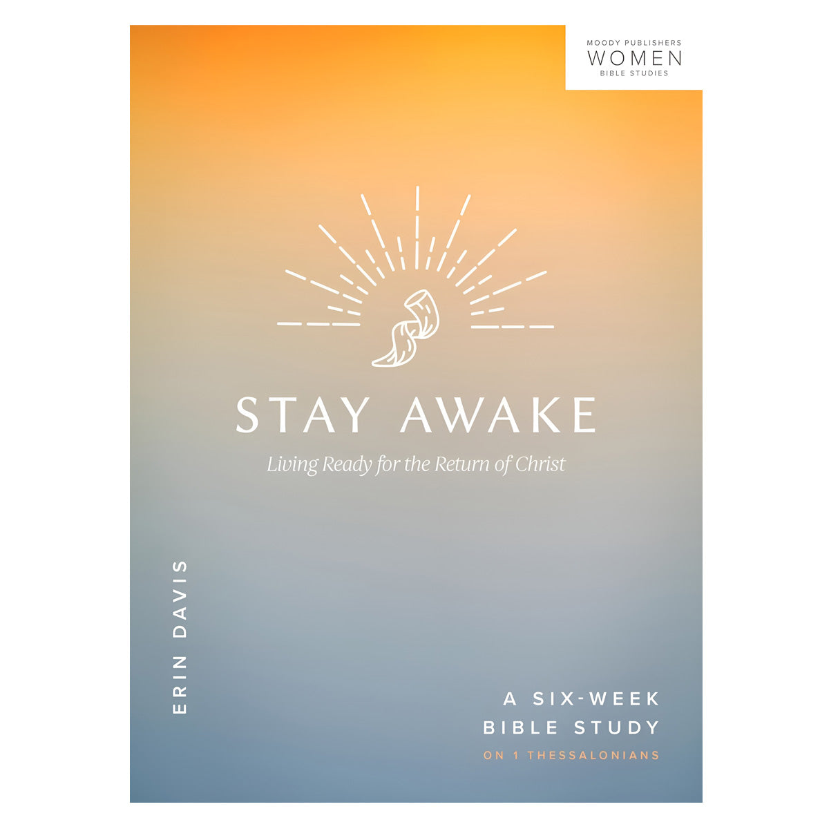 Stay Awake: Living Ready for the Return of Christ Bible Study (Paperback)