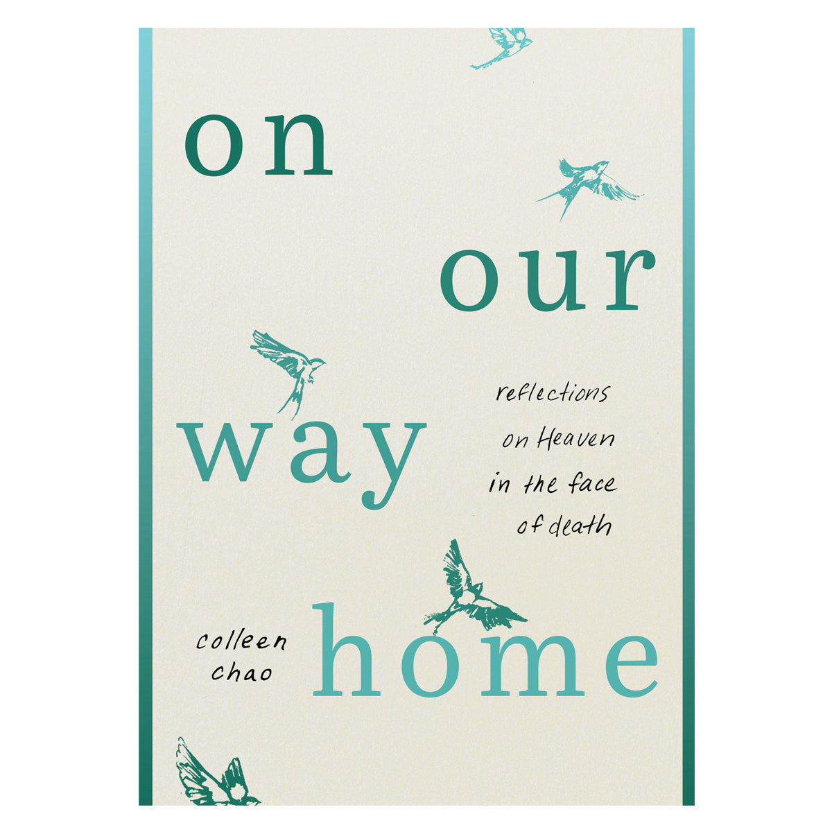 On Our Way Home: Reflections on Heaven in the Face of Death (Paperback)