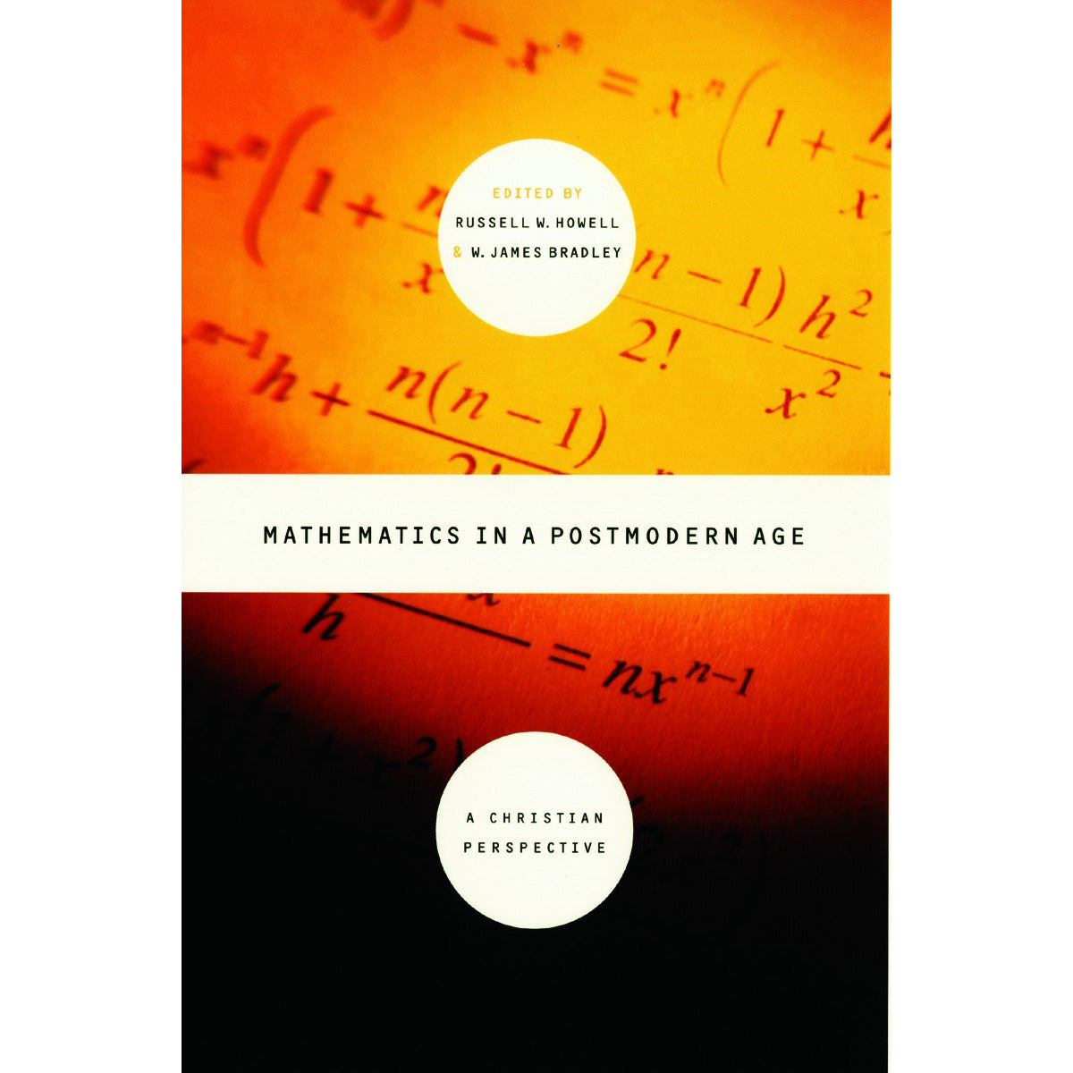Mathematics In A Postmodern Age: A Christian Perspective (Paperback)