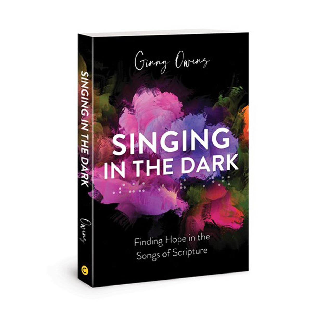 Singing In The Dark: Finding Hope In The Songs Of Scripture (Paperback)