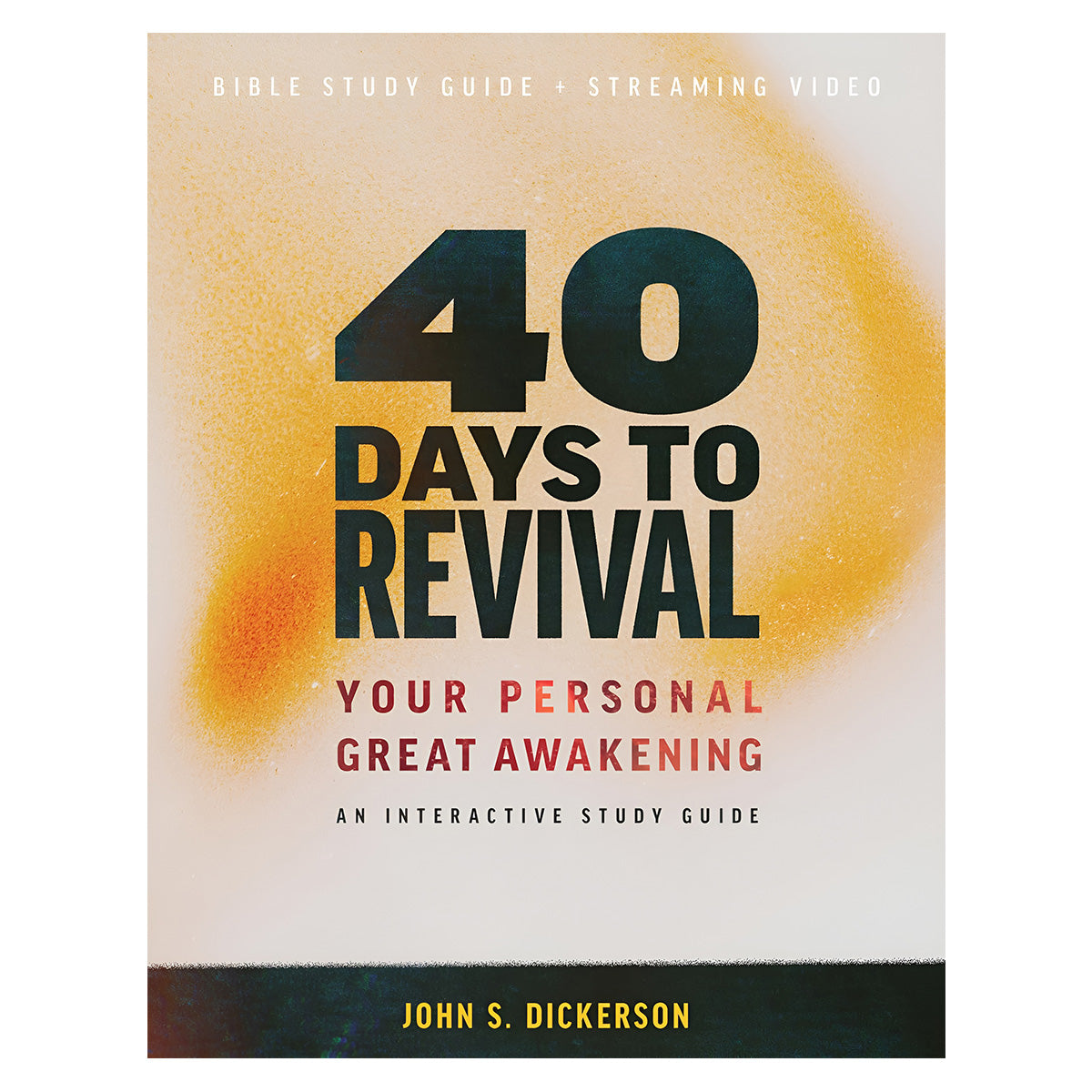 40 Days to Revival: Your Personal Great Awakening, an Interactive Study Guide PB