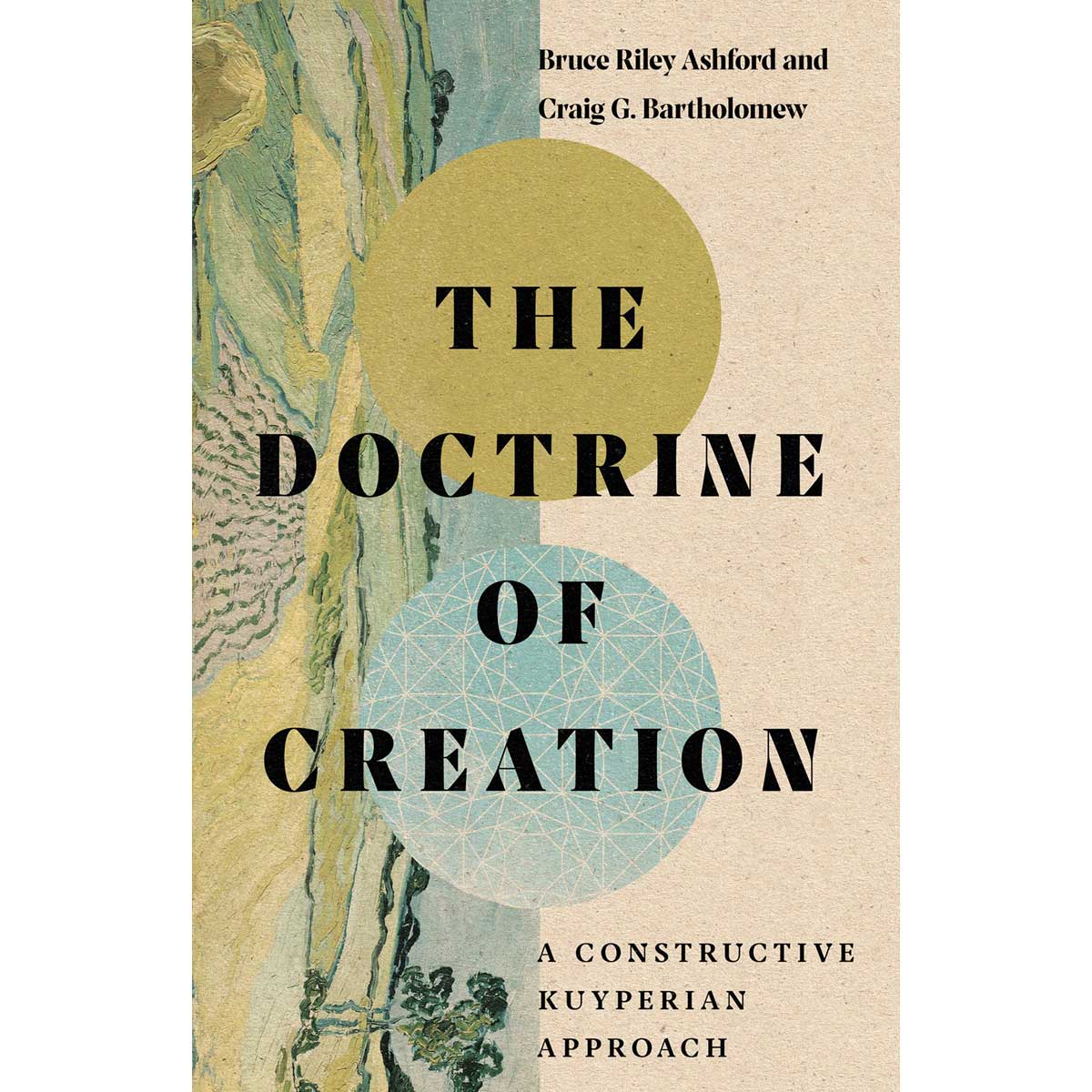 Doctrine Of Creation: A Constructive Kuyperian Approach (Hardcover)