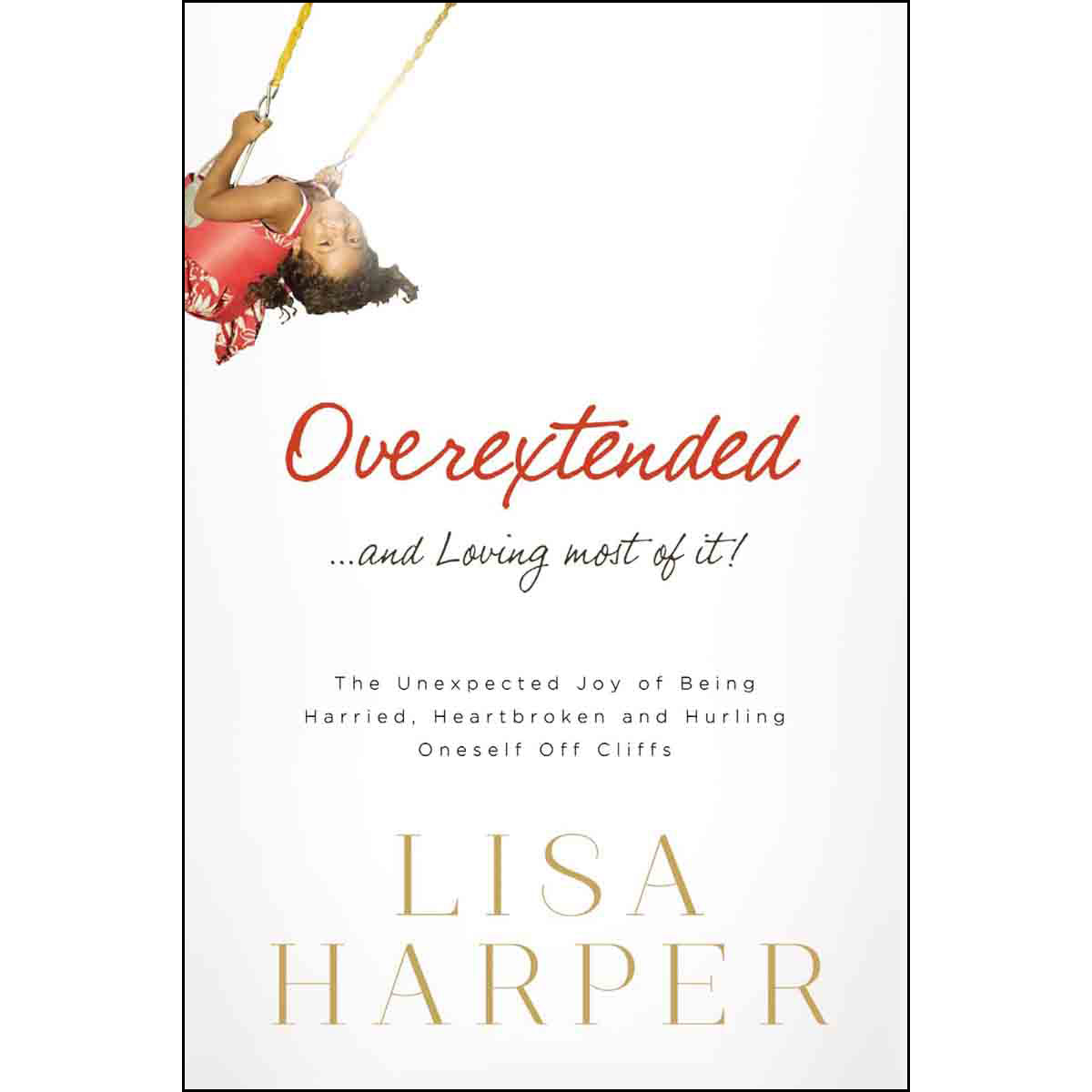Overextended And Loving Most Of It (Paperback)