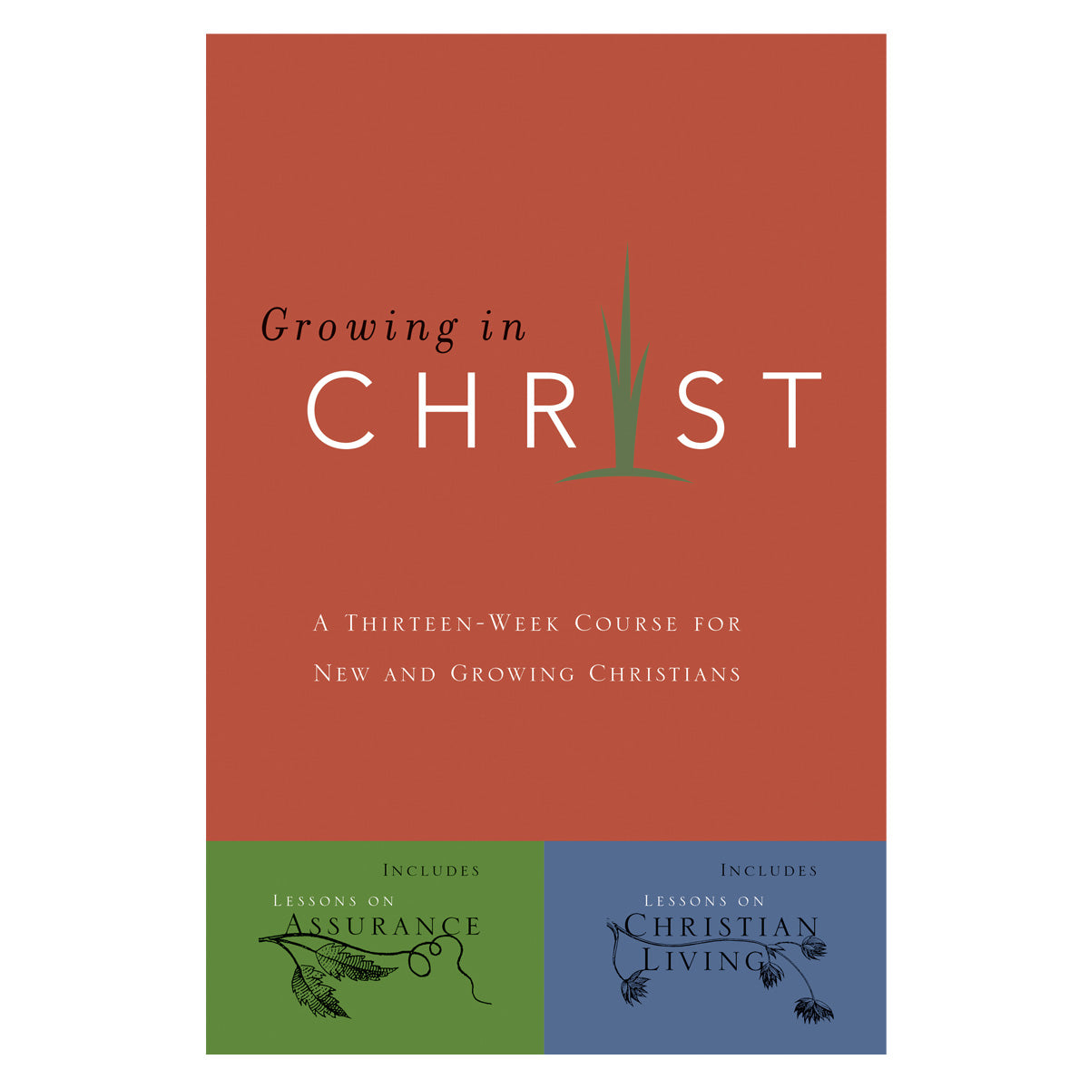Growing in Christ: A 13-Week Course - Growing in Christ (Pamphlet)