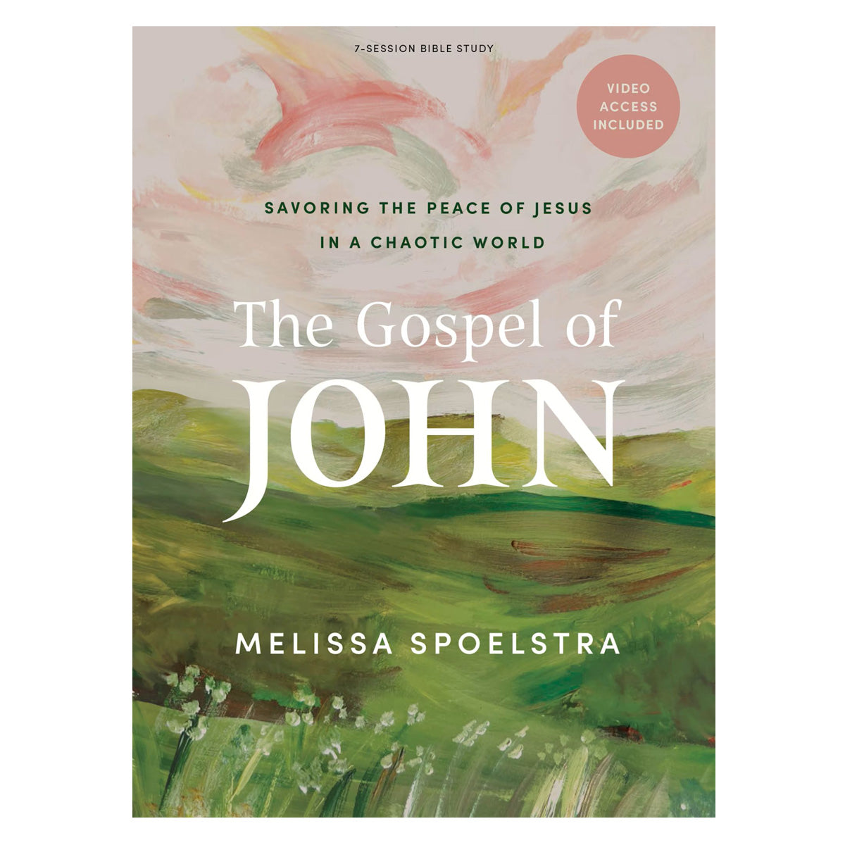 The Gospel of John: Savoring the Peace of Jesus in a Chaotic World Bible Study PB