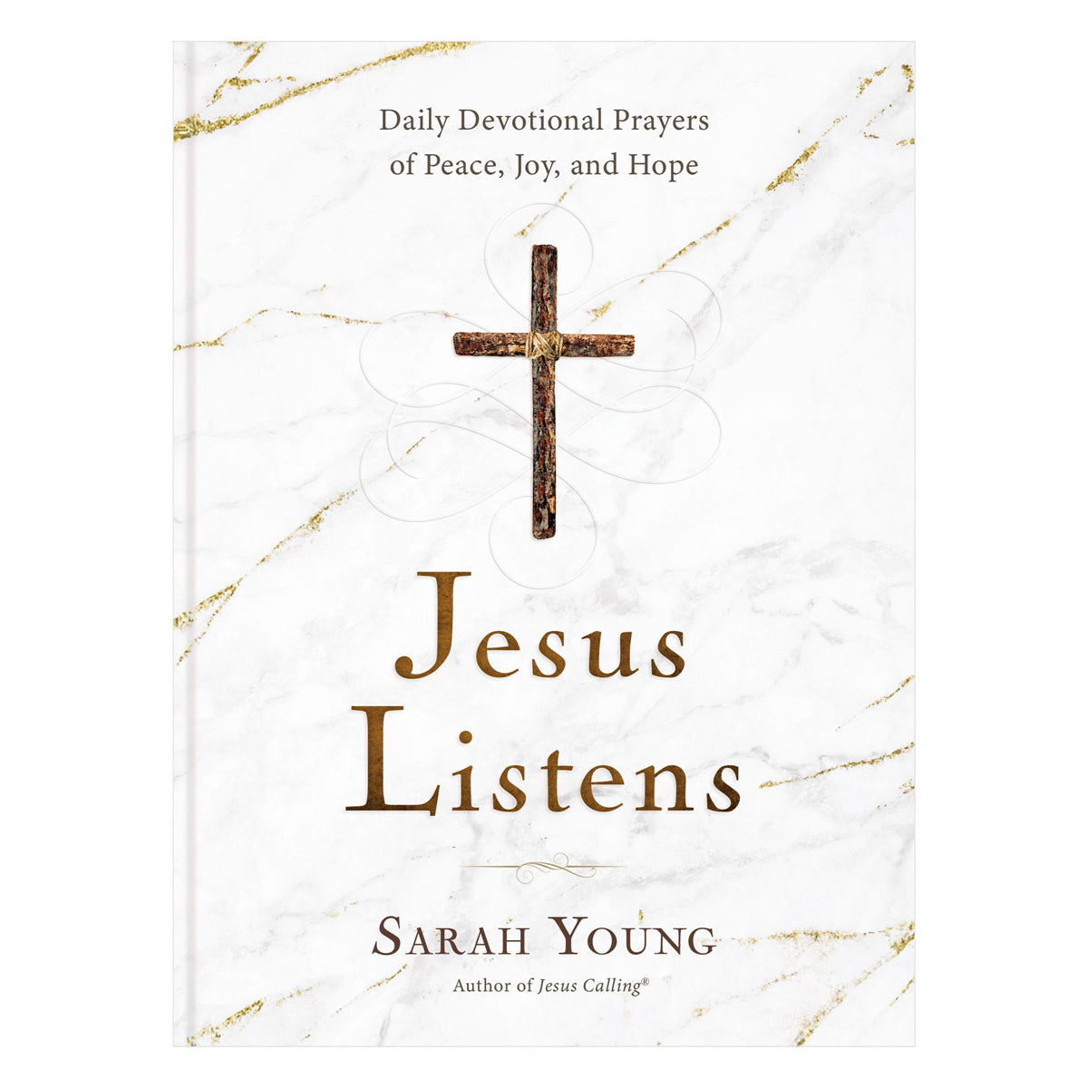 Jesus Listens: Daily Devotional Prayers Of Peace, Joy, And Hope (Hardcover)