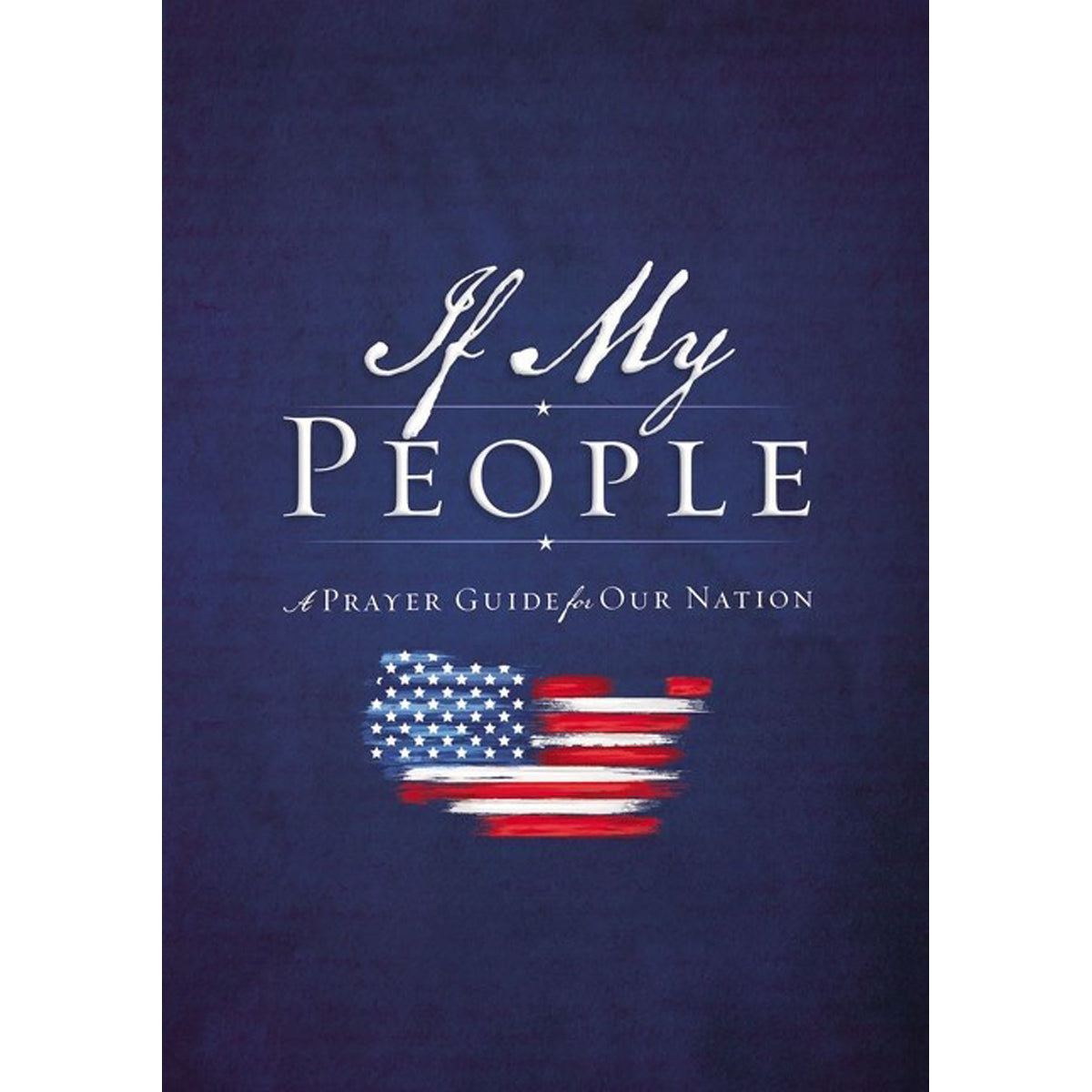If My People: A Prayer Guide For Our Nation (Hardcover)
