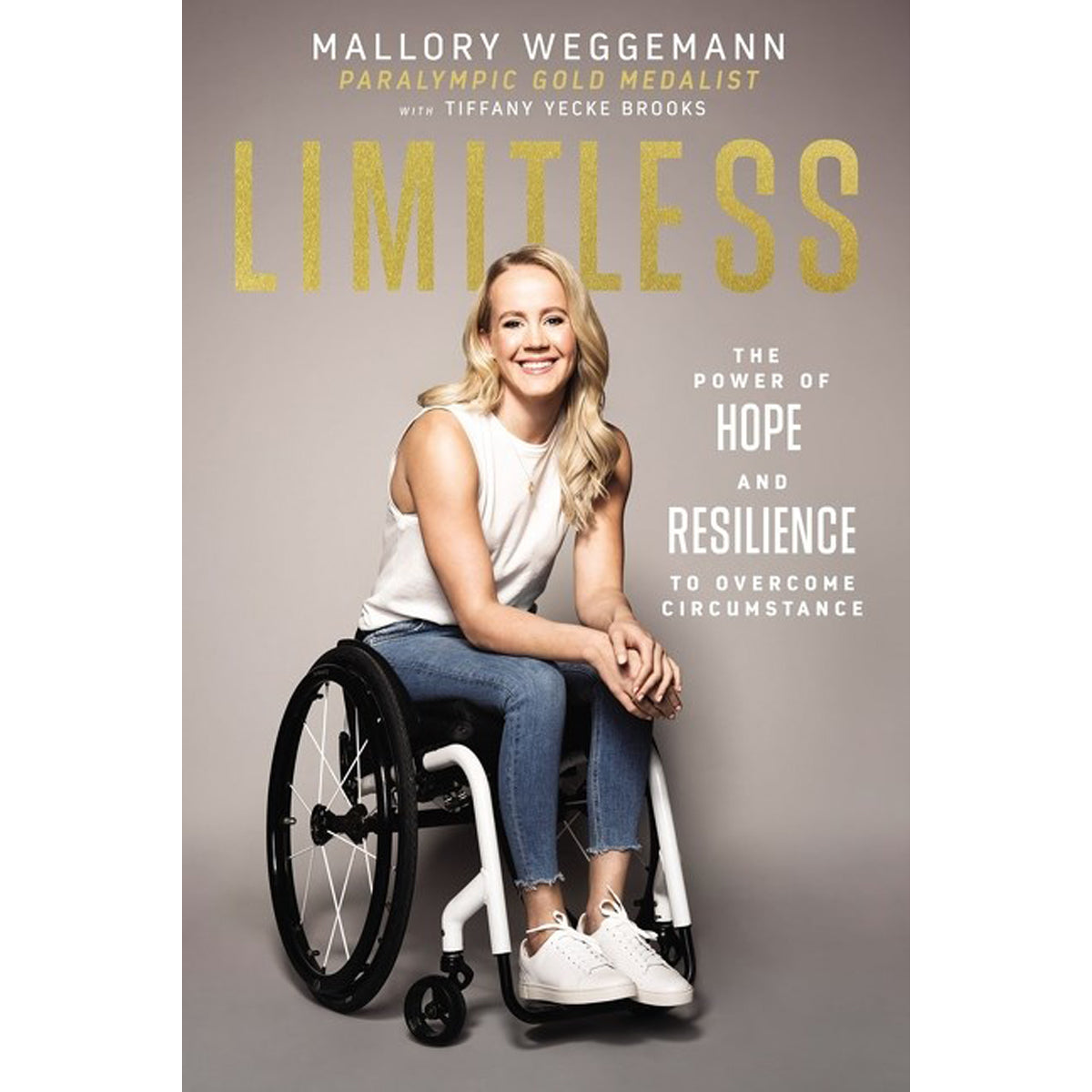 Limitless: The Power Of Hope And Resilience To Overcome Circumstance (Hardcover)