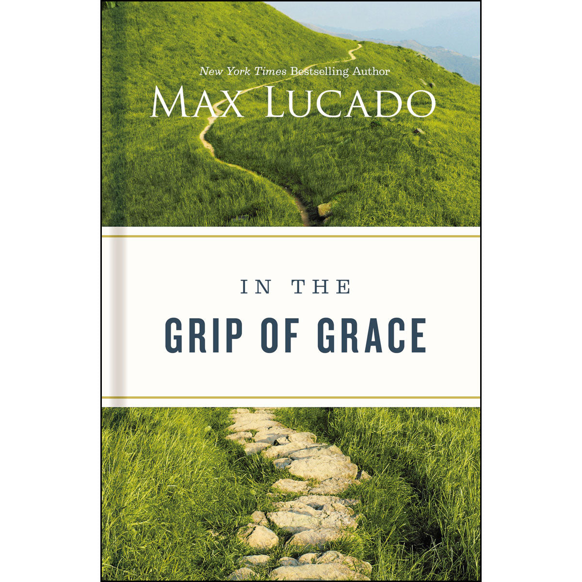 In The Grip Of Grace: Your Father Always Caught You. He Still Does (Hardcover)