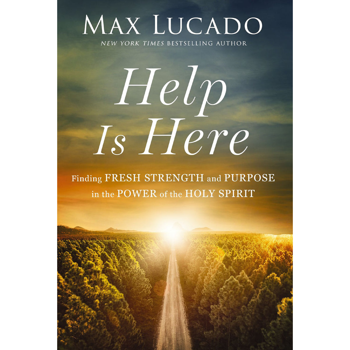 Help Is Here: Finding Fresh Strength & Purpose In The Power Of The Holy Spirit PB
