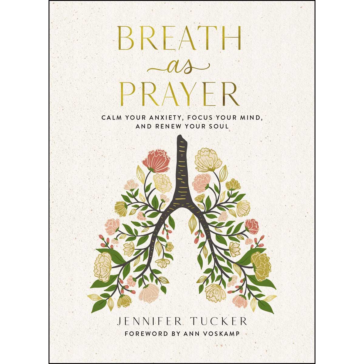 Breath As Prayer: Calm Your Anxiety / Mind / Soul (Hardcover)