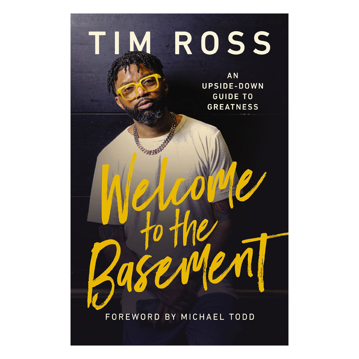 Welcome to the Basement: An Upside-Down Guide to Greatness (Hardcover)