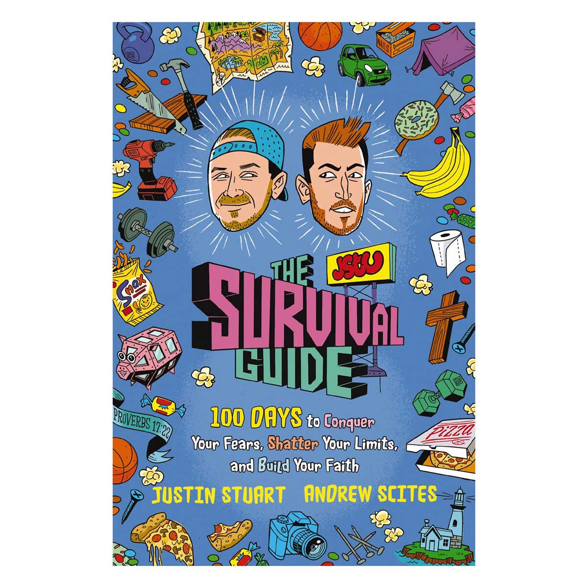 The JStu Survival Guide: 100 Days to Conquer Your Fears, Shatter Your Limits (Hardcover)