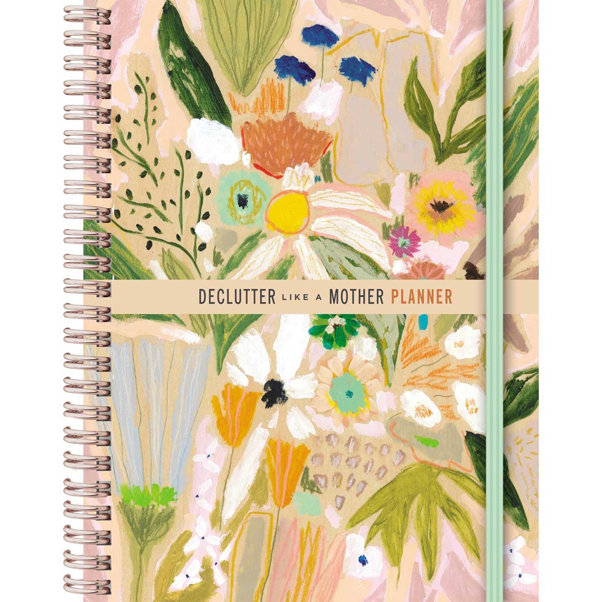 Declutter Like A Mother Planner: A Guilt-Free, No-Stress Way To Transform Your Home & Your Life HC