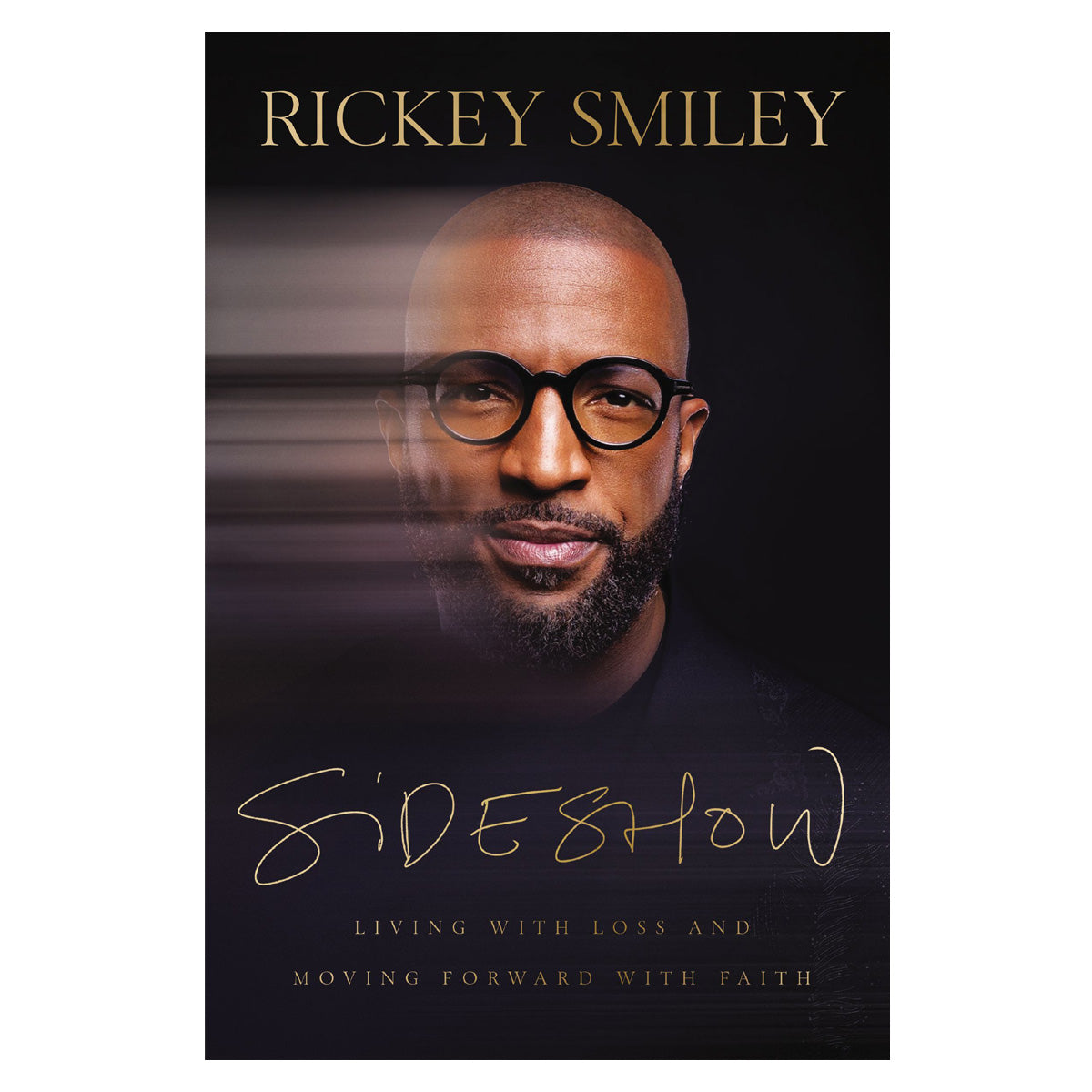Sideshow: Living with Loss and Moving Forward with Faith (Paperback)