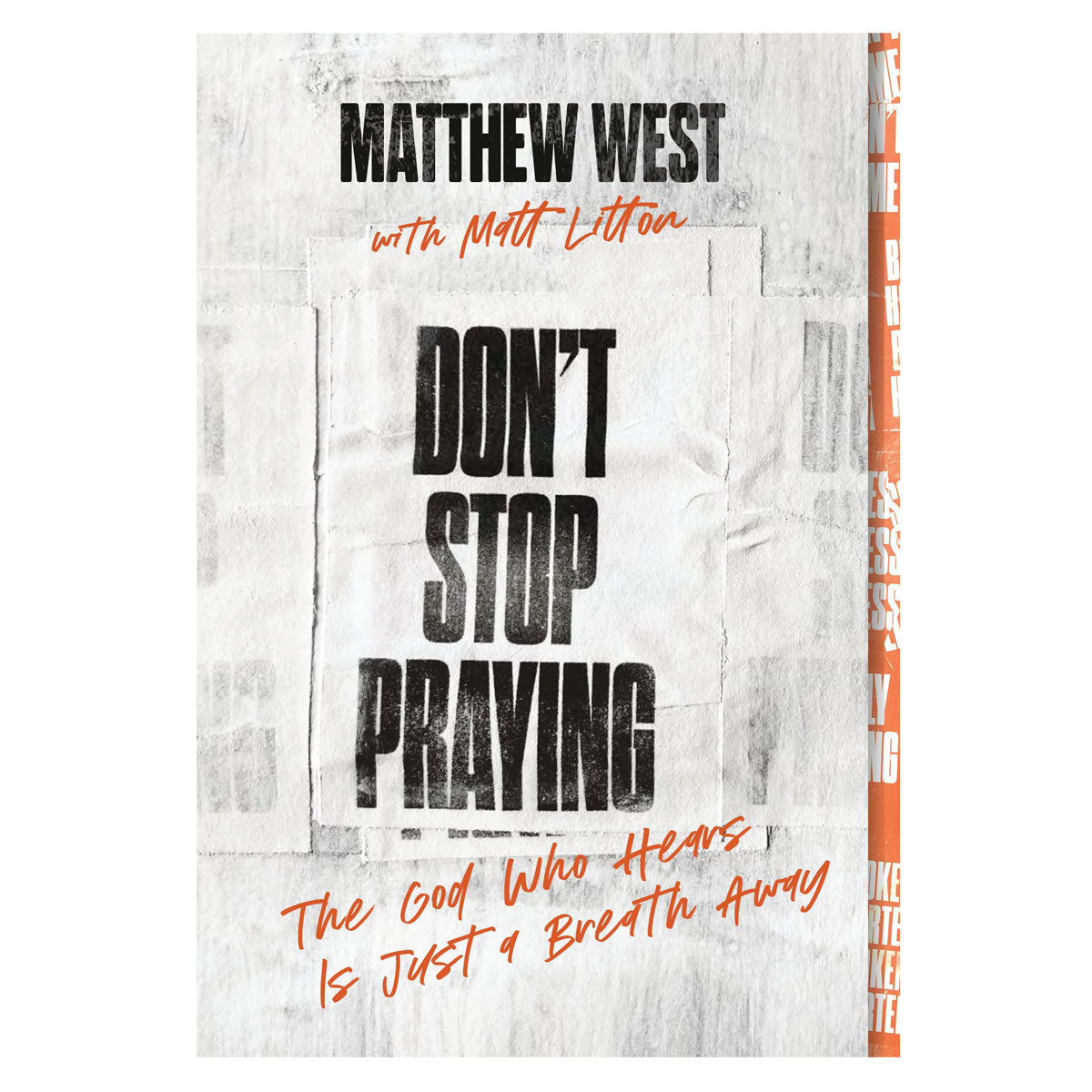Don't Stop Praying: The God Who Hears Is Just a Breath Away (Paperback)