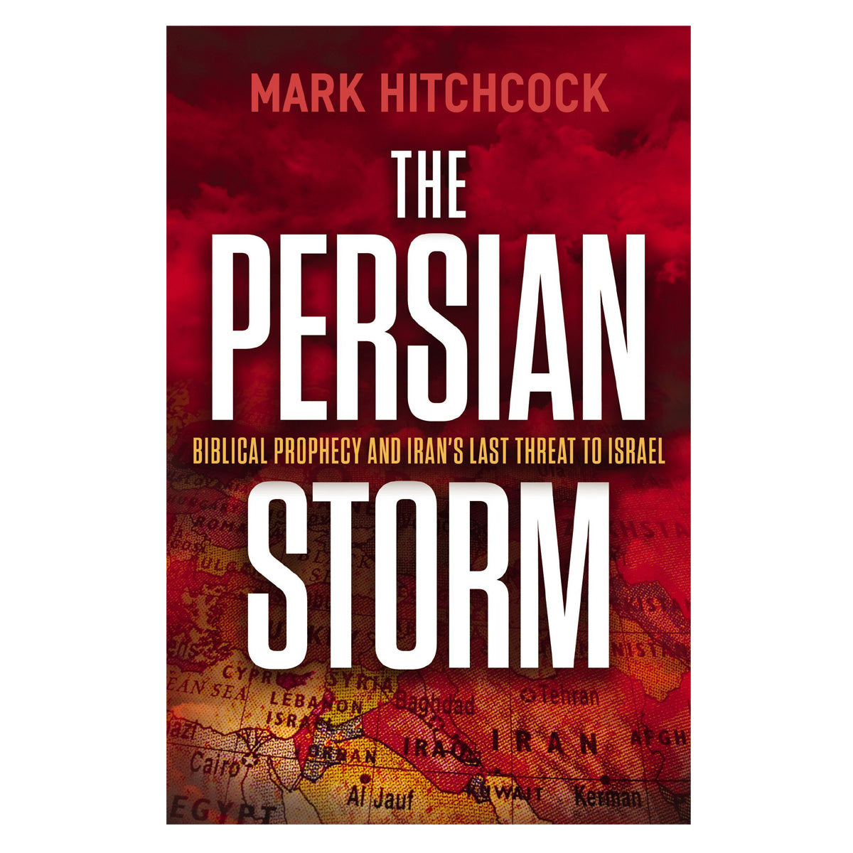The Persian Storm: Bible Prophecy and Iran’s Lasting Threat to Israel (Paperback)