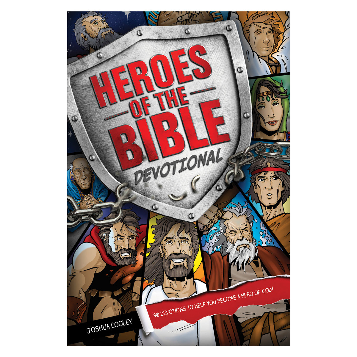Heroes of the Bible Devotional: 90 Devotions to Help You Become a Hero of God! PB