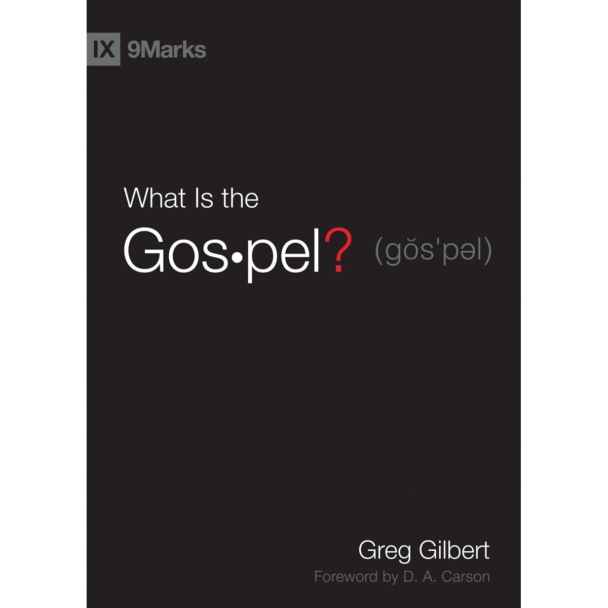 What Is The Gospel? (9Marks)(Paperback)