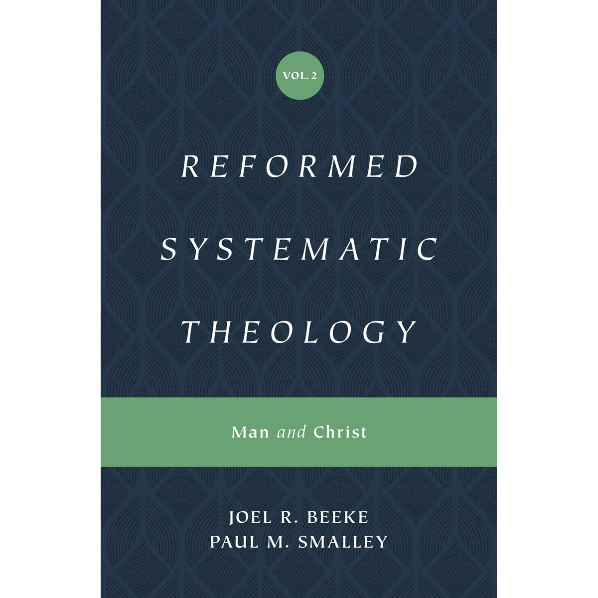 Reformed Systematic Theology Volume 2 (Hardcover)