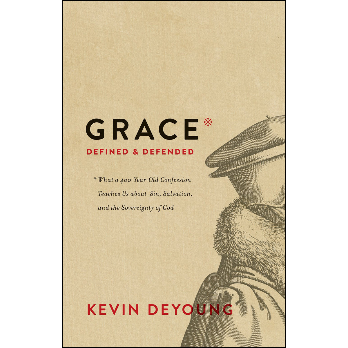 Grace Defined And Defended (Hardcover)