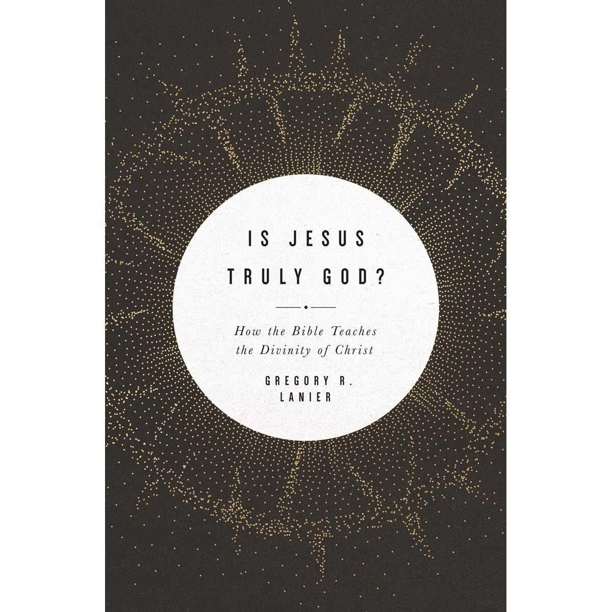 Is Jesus Truly God? (Paperback)