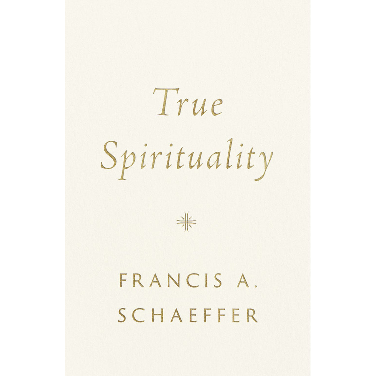 True Spirituality (Hardcover)