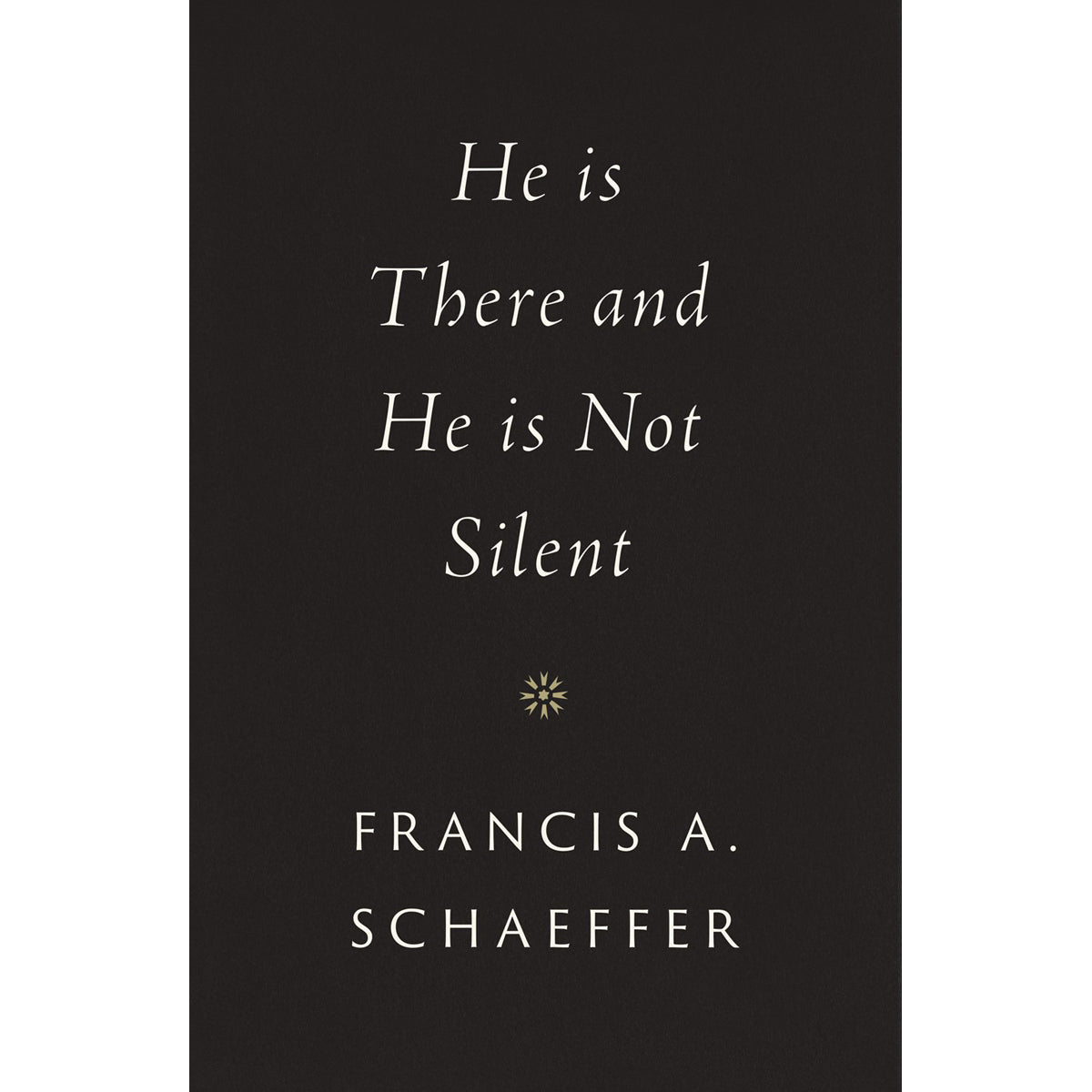 He Is There And He Is Not Silent (Hardcover)