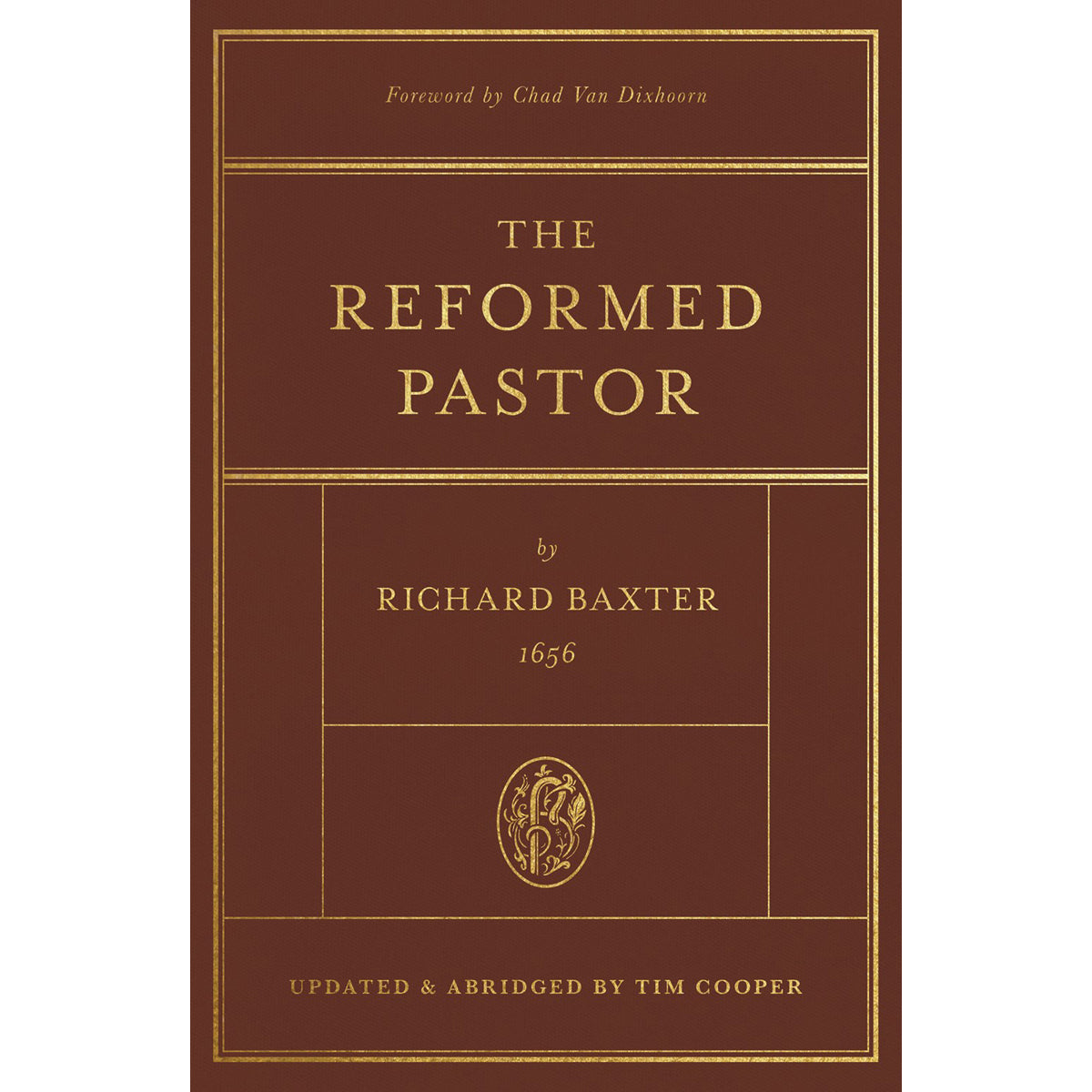 The Reformed Pastor: Updated And Abridged (Hardcover)