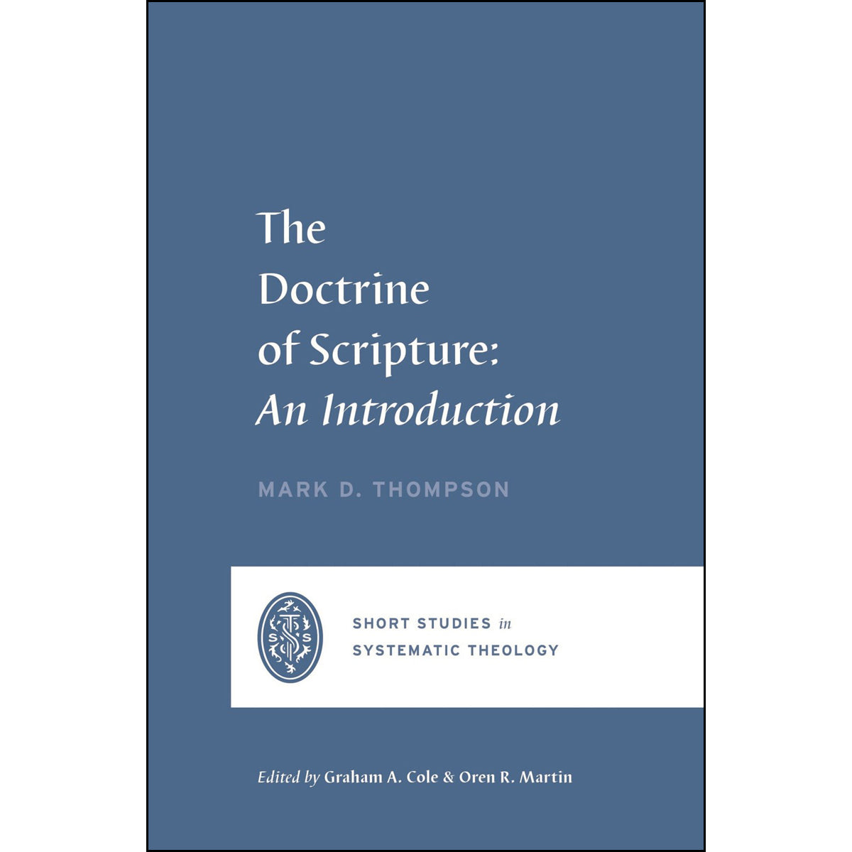 The Doctrine Of Scripture: An Introduction (Short Studies In Systematic Theology)(Paperback)
