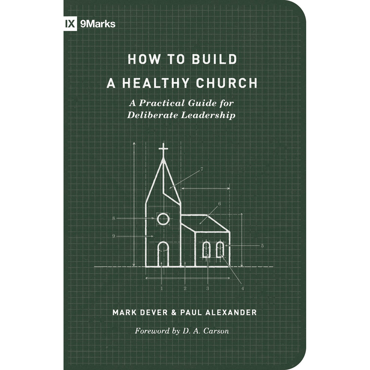 How To Build A Healthy Church: A Practical Guide For Deliberate Leadership Revised (Paperback)